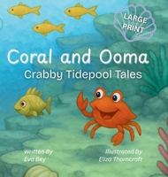 Coral and Ooma: Crabby Tidepool Tales 1997599503 Book Cover