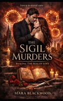 The Sigil Murders, Book One: The Seal of Love B0GFLPGVT2 Book Cover