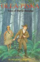 Olla-Piska: Tales of David Douglas 0875952976 Book Cover