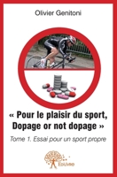 Pour le Plaisir du Sport. Dopage or not dopage - Tome 1 (French Edition) 2332560831 Book Cover