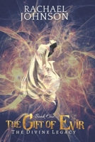 The Gift of Evïr (The Divine Legacy) 1648264263 Book Cover