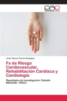 Fx de Riesgo Cardiovascular, Rehabilitación Cardíaca y Cardiología 6202100400 Book Cover