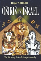 Osiris Is Israel: The discovery that will change humanity 2958422712 Book Cover