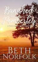 Banished to Pemberley: A Pride and Prejudice Variation 1978179561 Book Cover