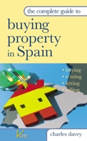 Complete Guide Buying Property in Spain 0749440562 Book Cover