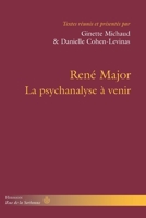 René Major - La psychanalyse à venir (HR.RUE SORBONNE) (French Edition) B0B5WLFS38 Book Cover
