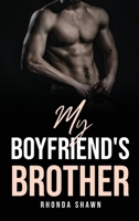 My Boyfriend's Brother 1805098373 Book Cover