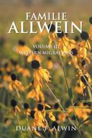 Familie Allwein : Volume Iii: Western Migrations 198455963X Book Cover