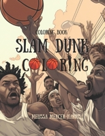 Slam Dunk Coloring B0CCCQR3WC Book Cover