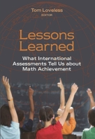 Lessons Learned: What International Assessments Tell Us about Math Achievement 0815753330 Book Cover