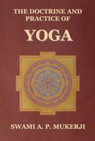The Doctrine and Practice of Yoga 1500408956 Book Cover