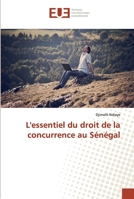 L'essentiel du droit de la concurrence au Sénégal 6138439643 Book Cover