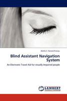 Blind Assistant Navigation System: An Electronic Travel Aid for visually Impaired people 3659294934 Book Cover