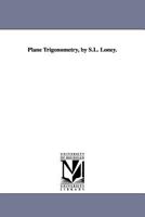 Plane trigonometry, by S.L. Loney. B0007EBFD0 Book Cover