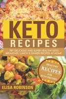 Keto Recipes: Try Delicious and Super Healthy Keto Breakfast, Lunch & Dinner Recipes at Home null Book Cover