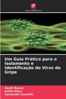 Um Guia Prático para o Isolamento e Identificação do Vírus da Gripe (Portuguese Edition) 6209542271 Book Cover