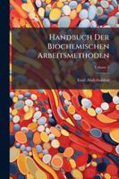 Handbuch Der Biochemischen Arbeitsmethoden, Volume 5 1144823129 Book Cover
