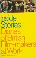 Inside Stories: Diaries of British Film-makers at work 0851705839 Book Cover