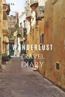 Malta Wanderlust Travel Diary: Travel diary / notebook / journal with 120 pages of lined cream paper (DESTPIC) 1095558005 Book Cover
