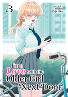 I'm in Love with the Older Girl Next Door Vol. 3 B0DYN9PRPJ Book Cover