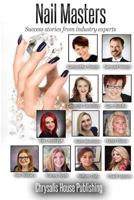 Nail Masters - Success stories from industry experts 1500445207 Book Cover