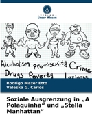Soziale Ausgrenzung in "A Polaquinha" und "Stella Manhattan" (German Edition) 6208300703 Book Cover