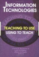 Information Technologies: Teaching to Use-Using to Teach B00DHMOQ6M Book Cover