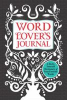 The Word Lover's Journal: A Do-It-Yourself Dictionary of Your Favorite Words 144052890X Book Cover