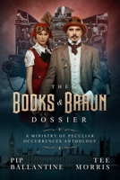 The Books & Braun Dossier 1728930324 Book Cover