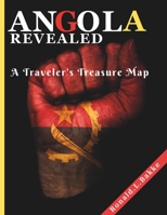 ANGOLA REVEALED: A Traveler's Treasure Map. B0CH2D2FRT Book Cover