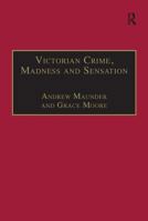Victorian Crime, Madness and Sensation (Nineteenth Century Series) 1138246662 Book Cover