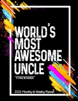 REPLACE World's Most Awesome UNCLE Planner Weekly And Monthly: Funny Gift For UNCLE - Planner 2020 Weekly And Monthly - Motivation Successful habits Self improvement Planner Agenda Calendar Notepad (W 1654553182 Book Cover
