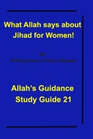 What Allah says about Jihad for Women! 1034255738 Book Cover