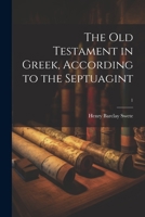 The Old Testament in Greek, according to the Septuagint; 1 102180035X Book Cover