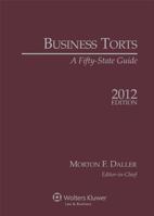 Business Torts: A Fifty State Guide, 2012 Edition 1454801875 Book Cover