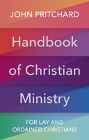 Handbook of Christian Ministry: For Lay and Ordained Christians 0281084394 Book Cover