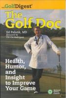 The Golf Doc: Health, Humor, and Insight to Improve Your Game 0763712280 Book Cover