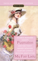 Pygmalion; My Fair Lady 0451530098 Book Cover