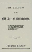 The Leaders of the Old Bar of Philadelphia 1240006055 Book Cover