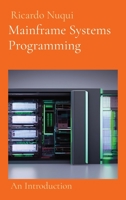 Mainframe Systems Programming: An Introduction 981516466X Book Cover