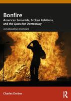Bonfire: American Sociocide, Broken Relations, and the Quest for Democracy (Universalizing Resistance) 1032793635 Book Cover