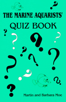 The Marine Aquarists' Quiz Book 0939960109 Book Cover