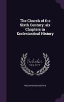 Church of the 6th Century 1145626491 Book Cover