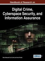 Handbook of Research on Digital Crime, Cyberspace Security, and Information Assurance 1466663243 Book Cover