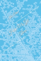 Help Me Get There B0CSZHC56H Book Cover