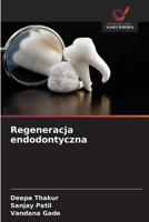 Regeneracja endodontyczna (Polish Edition) 6208436834 Book Cover