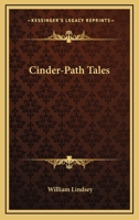 Cinder-Path Tales 0548305986 Book Cover