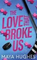 Love That Broke Us 1950117464 Book Cover