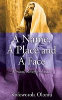 A Name, a Place and a Face 1498422306 Book Cover