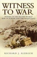 Witness To War: Diaries Of The Second World War In Europe And The Middle East 0552151084 Book Cover